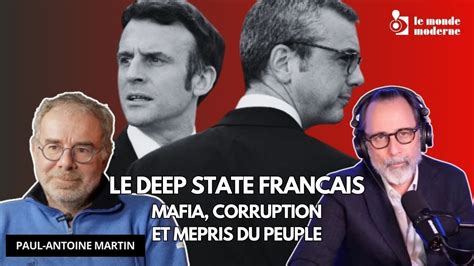 Le deep state made in France Paul Antoine Martin dévoile tout sur