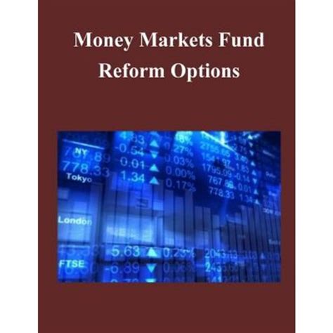 Money Markets Fund Reform Options Paperback Createspace Independent