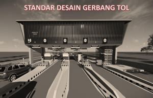 Standar Desain Gerbang Tol Yang Bena Delameta Bilano