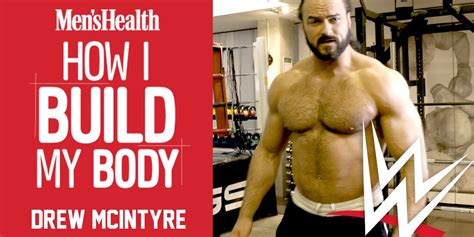 How I Build My Body Wwe Champion Drew Mcintyre