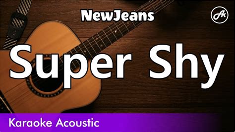 NewJeans Super Shy SLOW Karaoke Acoustic YouTube