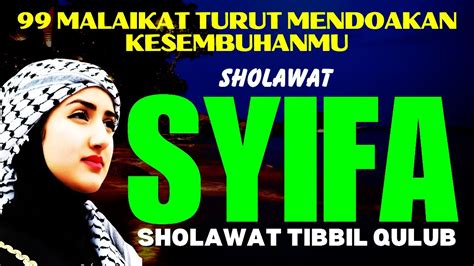 Sholawat Syifa Doa Penyembuh Segala Macam Penyakit Lahir Dan Batin