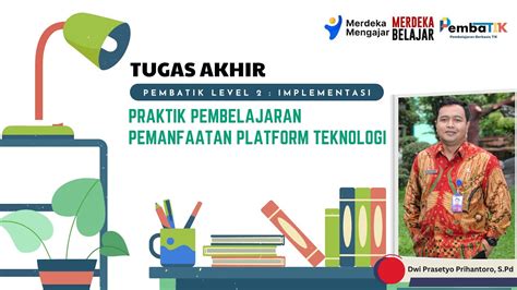 Tugas Akhir PembaTIK 2023 Level 2 Implementasi Pemanfaatan TIK YouTube