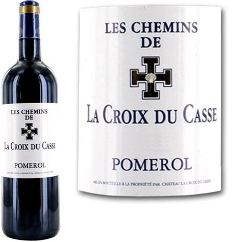 Les Chemins De La Croix Du Casse Pomerol La Cave Cdiscount