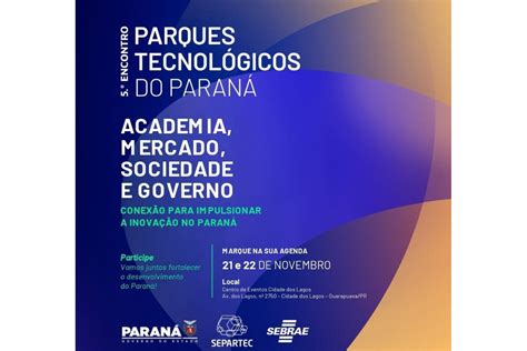 Governo Promove Encontro De Parques Tecnol Gicos Do Paran