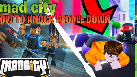 How To Knock People Down In Mad City Roblox Youtube