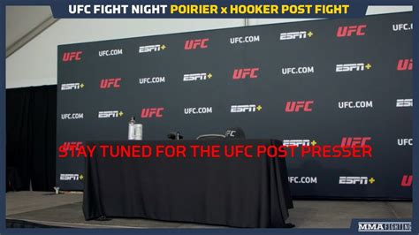 Ufc On Espn 12 Poirier Vs Hooker Post Fight Press Conference Live Stream Mma Fighting Youtube