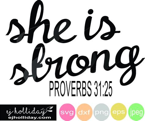 She Is Strong Proverbs 31 25 19 Svg Eps Png Dxf Jpeg Digital Cutting