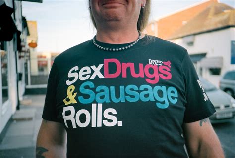 Sex Drugs And Sausage Rolls Kevin Meredith Flickr