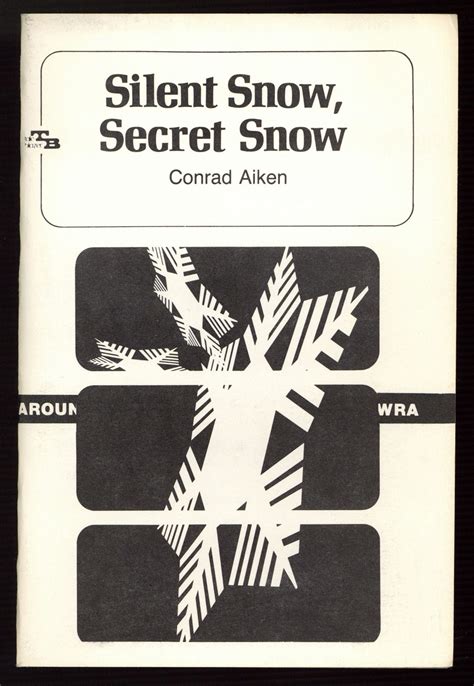 Silent Snow, Secret Snow | Conrad AIKEN