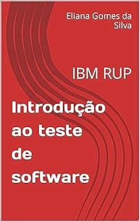 Introdução ao teste de software IBM RUP eBook Resumo Ler Online e