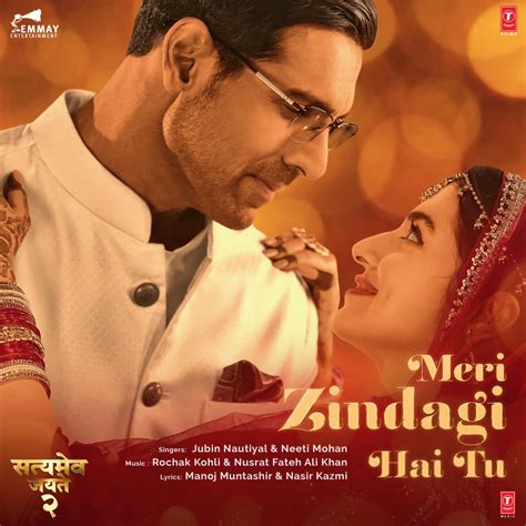 Meri Zindagi Hai Tu From Satyameva Jayate Single By Jubin