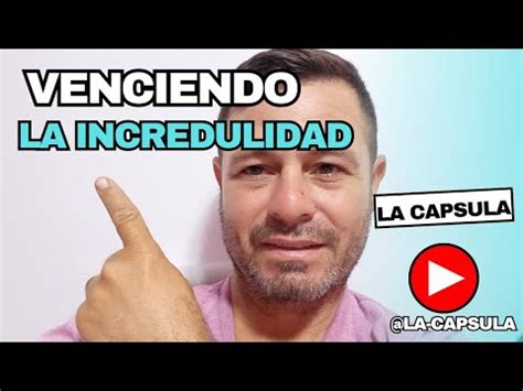 Venciendo La Incredulidad YouTube