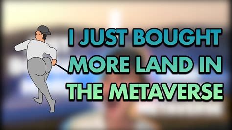 I Just Bought More Land In The Metaverse X Ballin Youtube