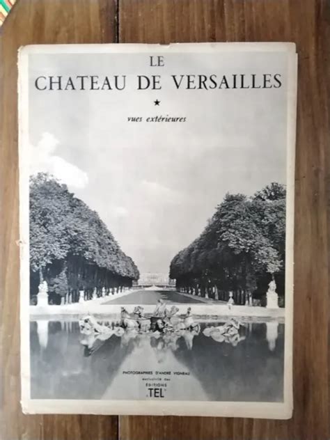 LE CHÂTEAU DE Versailles éditions TEL complet Vues Extérieures EUR 6 00