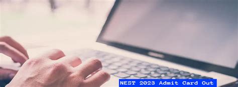 Nest 2023 Admit Card Out Check Details Here