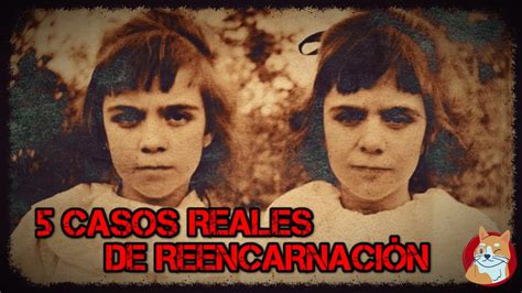 Casos De Reencarnaci N Reales Curiosofos Youtube