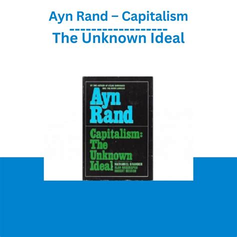 Ayn Rand – Capitalism: The Unknown Ideal