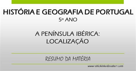 HGP 5º ano A Península Ibérica Localização