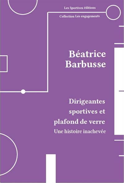 Dirigeantes Sportives Et Plafond De Verre Une Histoire Inachev E