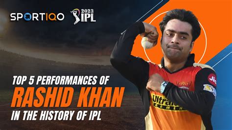 Top 5 Performances Of Rashid Khan In IPL History - Sportiqo