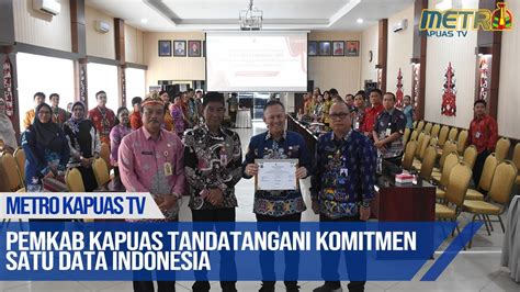 Pemkab Kapuas Tandatangani Komitmen Satu Data Indonesia Youtube