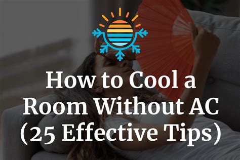 Effective Tips How To Cool A Room Without Ac