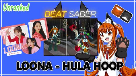 Beat Saber Loona Hula Hoop Full Body Tracking Youtube