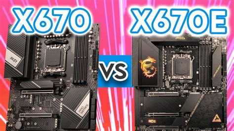 AMD X670E VS X670 Motherboards – Key Differences & What To Expect ...