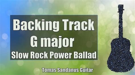 G Major Backing Track Slow Rock Power Ballad Guitar Jam Backtrack