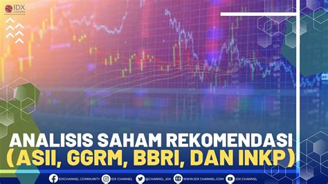 Analisis Saham Rekomendasi ASII GGRM BBRI Dan INKP YouTube