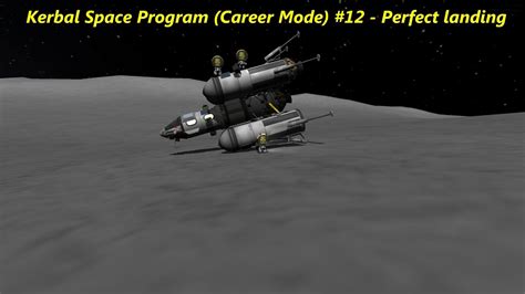 Let S Play Kerbal Space Program Career Mode 12 Perfect Landing