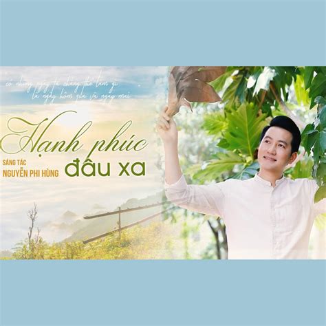 Hạnh Phúc Đâu Xa Single By Nguyễn Phi Hùng Spotify