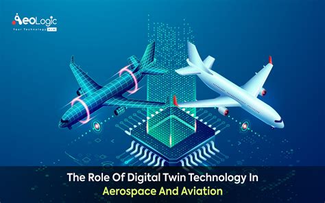 The Role Of Digital Twin Technology In Aerospace And Aviation Nasscom