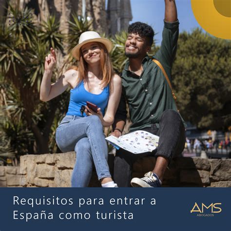 Requisitos Para Entrar A Espa A Como Turista Ams Abogados