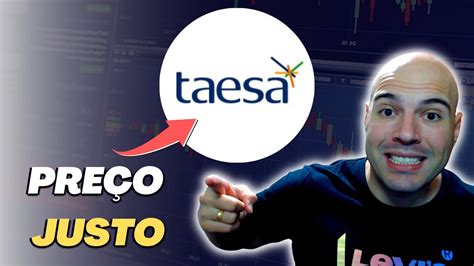 PREÇO JUSTO DAS AÇÕES TAEE11 VALE A PENA INVESTIR NAS AÇÕES DA TAESA