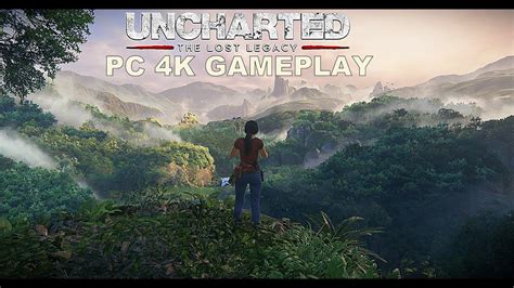 Uncharted Lost Legacy Pc K Gameplay Youtube