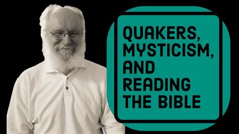 Michael Birkel On Quakers Mysticism And Reading The Bible Thee