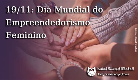 Dia Mundial Do Empreendedorismo Feminino De Novembro Isabel