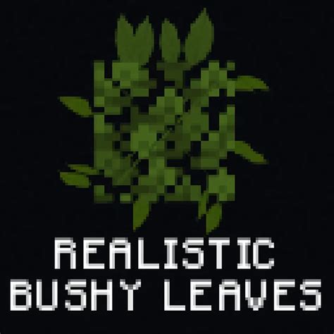 Realistic Bushy Leaves Minecraft Texture Pack