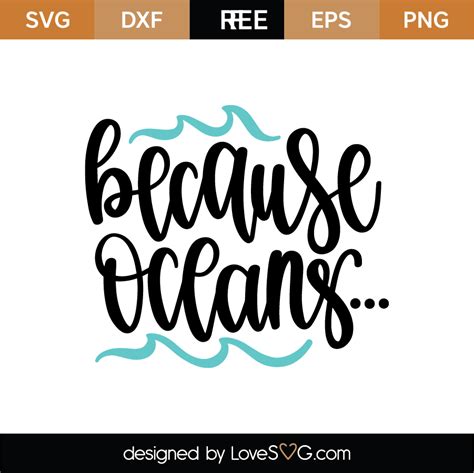 Because Oceans Svg Cut File Lovesvg