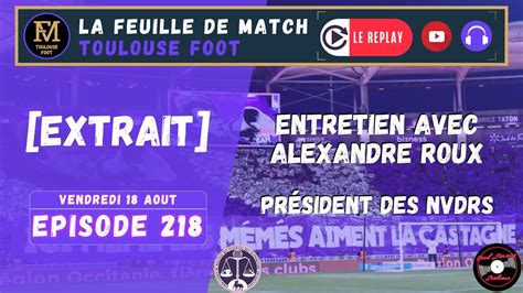 Extrait Fdm Toulouse Foot Pisode Entretien Avec Alexandre Roux