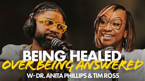 Be HEALED Instead Of ANSWERED Dr Anita Phillips Tim Ross YouTube