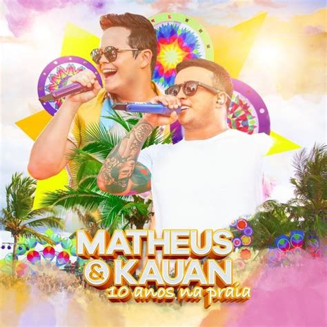 Matheus Kauan 10 Anos Na Praia Lyrics And Tracklist Genius