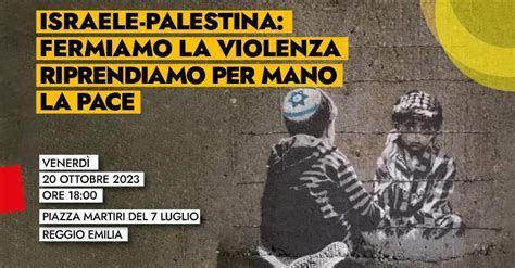 Israele Palestina Fermiamo La Violenza Presidio A Reggio Emilia