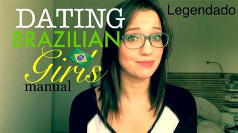 Dating A Brazilian Girl Manual • Legendado Em Português Priscila