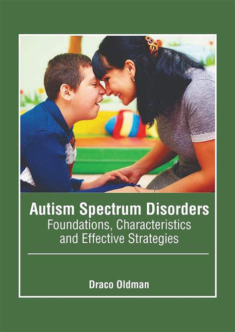 Autism Spectrum Disorders Foundations Characteristics And Effective