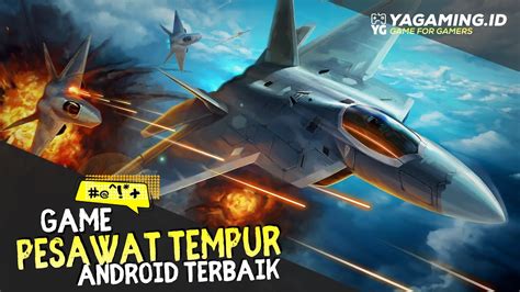 Game Kapal Terbang Perang Rekomendasi Game Pesawat Tempur Pc