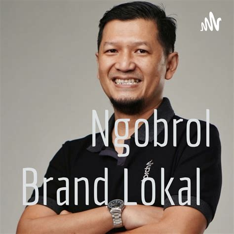 Ngobrol Brand Lokal Podcast On Spotify