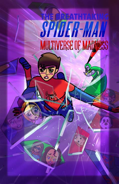 The Breathtaking Spider Man Multiverse Of Madness By Spideyfan64 On